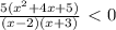 \frac{5(x^{2}+4x+5)}{(x-2)(x+3)}\ \textless \ 0