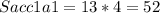 Sacc1a1=13*4=52