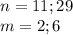 n=11;29 \\&#10; m=2;6