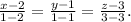 \frac{x-2}{1-2}= \frac{y-1}{1-1} = \frac{z-3}{3-3} .