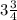 3 \frac{3}{4}