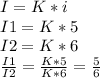 I=K*i \\ I1=K*5 \\ I2=K*6 \\ \frac{I1}{I2} = \frac{K*5}{K*6} = \frac{5}{6}