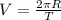 V = \frac{2 \pi R}{T}