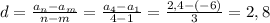 d=\frac{a_{n}-a_{m} }{n-m} =\frac{a_{4}-a_{1} }{4-1} =\frac{2,4-(-6)}{3} =2,8