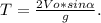 T= \frac{2Vo*sin \alpha }{g} .