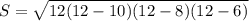 S= \sqrt{12(12-10)(12-8)(12-6)}