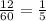 \frac{12}{60} = \frac{1}{5}