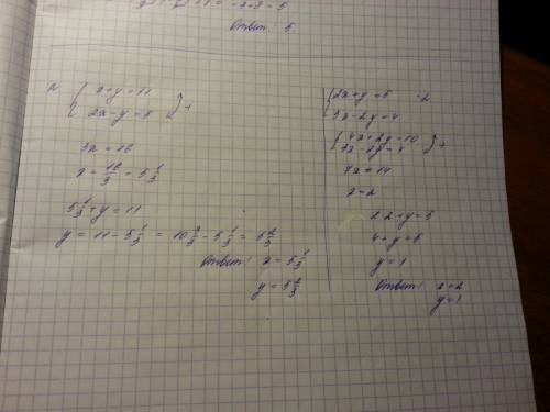 1.решите систему уравнений методом сложения: а) х+у=11, б)2х+у=5 2х-у=5; 3х-2у=4