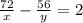 \frac{72}{x}-\frac{56}{y}=2