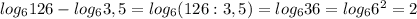 log_6{126}-log_6{3,5}=log_6(126:3,5)=log_636=log_66^2=2