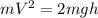 m V^{2} =2mgh