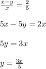 \frac{x-y}{x}=\frac{2}{5}\\\\5x-5y=2x\\\\5y=3x\\\\y=\frac{3x}{5}