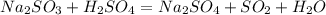 Na_2SO_3+H_2SO_4=Na_2SO_4+SO_2+H_2O