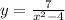 y=\frac7{x^2-4}