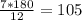 \frac{7*180}{12}= 105