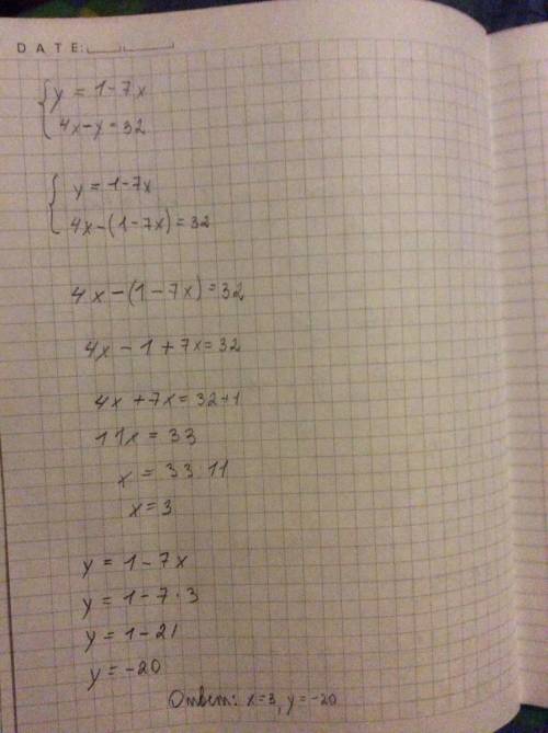 Решить систему уравнений методом подстановки; y=1-7x 4x-y=32