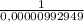 \frac{1}{0,00000992949}