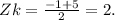 Zk= \frac{-1+5}{2}=2.