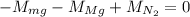 -M_{mg} - M_{Mg}+M_{N_2}=0