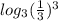 log_3 (\frac{1}{3})^3