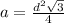 a= \frac{d^2 \sqrt{3} }{4}