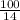 \frac{100}{14}