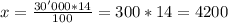 x= \frac{30'000*14}{100} =300*14=4200