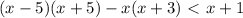 (x-5)(x+5)-x(x+3)\ \textless \ x+1