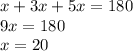 x+3x+5x=180\\9x=180\\x=20