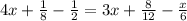 4x+ \frac{1}{8} - \frac{1}{2} = 3x + \frac{8}{12} - \frac{x}{6}