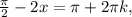 \frac{ \pi }{2}-2x= \pi +2 \pi k,