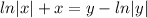 ln|x|+x=y-ln|y|