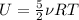 U = \frac{5}{2} \nu RT