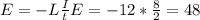 E=-L \frac{I}{t} E=-12* \frac{8}{2} =48&#10;