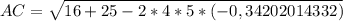 AC= \sqrt{16+25-2*4*5 *(-0,34202014332)}