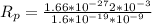 R_p = \frac{ 1.66*10^{-27} 2*10^{-3} }{ 1.6*10^{-19} * 10^{-9} }