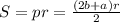 S=pr=\frac{(2b+a)r}{2}