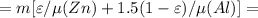 = m [ \varepsilon / \mu (Zn) + 1.5 ( 1 - \varepsilon ) / \mu (Al) ] =