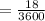 = \frac{18}{3600}