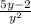 \frac{5y-2}{ y^{2}}