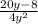 \frac{20y-8}{4y^{2} }