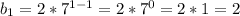 \dispaystyle b_1=2*7^{1-1}=2*7^0=2*1=2