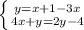 \left \{ {{y=x+1-3x} \atop {4x+y=2y-4}} \right.