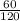 \frac{60}{120}