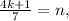 \frac{ 4k + 1 }{7} = n ,