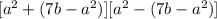 [a^2+(7b-a^2)][a^2-(7b-a^2)]