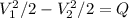 V_{1}^{2}/2-V_{2}^{2}/2 = Q