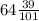 64 \frac{39}{101}