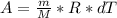 A= \frac{m}{M}*R*dT