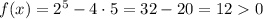 f(x) = 2^5 - 4 \cdot 5 = 32 - 20 = 12 0